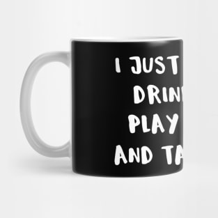 I Just Want To Drink Beer Play Euchre And Take Naps Mug